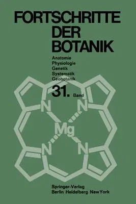 Fortschritte Der Botanik: Im Zusammenwirken Mit Den Botanischen Gesellschaften Von Däemark, Israel, Den Niederlanden Und Der Schweiz Sowie Der D (Soft