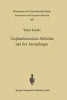 Graphentheoretische Methoden Und Ihre Anwendungen (Softcover Reprint of the Original 1st 1969)