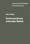 Kontinuumstheorie Strömender Medien (Softcover Reprint of the Original 1st 1970)