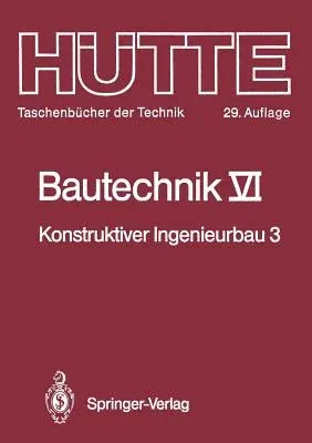 Bautechnik: Konstruktiver Ingenieurbau 3: Massiv- Und Stahlbau (Softcover Reprint of the Original 29th 1993)