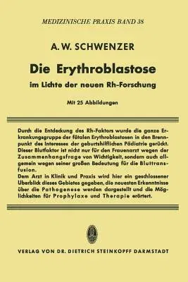 Die Erythroblastose Im Lichte Der Neuen Rh-Forschung (Softcover Reprint of the Original 1st 1953)