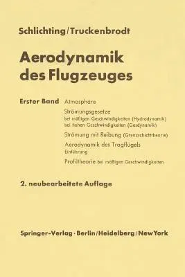 Aerodynamik Des Flugzeuges: Erster Band Grundlagen Aus Der Strömungsmechanik Aerodynamik Des Tragflügels (Teil I) (Softcover Reprint of the Original 2