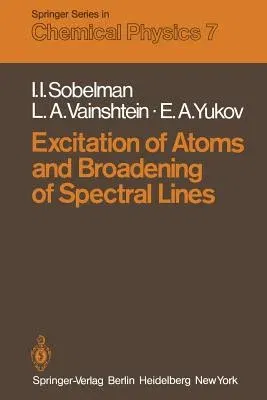 Excitation of Atoms and Broadening of Spectral Lines (Softcover Reprint of the Original 1st 1981)