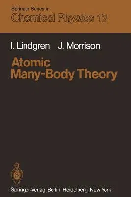 Atomic Many-Body Theory (Softcover Reprint of the Original 1st 1982)