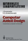 Computer Aided Design: Fundamentals and System Architectures (Softcover Reprint of the Original 1st 1983)