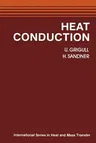 Heat Conduction (Softcover Reprint of the Original 1st 1984)