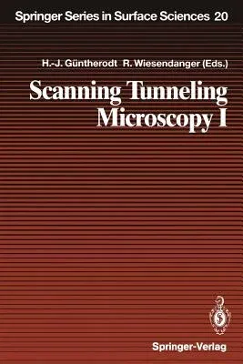 Scanning Tunneling Microscopy I: General Principles and Applications to Clean and Adsorbate-Covered Surfaces (Softcover Reprint of the Original 1st 19