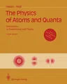 The Physics of Atoms and Quanta: Introduction to Experiments and Theory (Softcover Reprint of the Original 4th 1994)