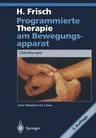 Programmierte Therapie Am Bewegungsapparat: Chirotherapie (Softcover Reprint of the Original 2nd 1996)