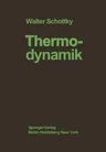 Thermodynamik: Die Lehre Von Den Kreispro?essen Den Physikalischen Und Chemischen Veränderungen Und Gleichgewichten (1929)