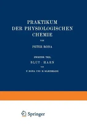 Praktikum Der Physiologischen Chemie: Zweiter Teil Blut - Harn (Softcover Reprint of the Original 1st 1929)