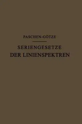 Seriengesetze Der Linienspektren (Softcover Reprint of the Original 1st 1922)