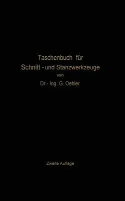 Taschenbuch Für Schnitt- Und Stanzwerkzeuge (2. Aufl. 1938)