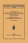 Oxydations-Reductions-Potentiale: Zweiter Teil Der "Wasserstoffionenkonzentration" (2. Aufl. 1933. Softcover Reprint of the Original 2nd 1933)