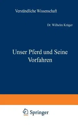 Unser Pferd Und Seine Vorfahren (Softcover Reprint of the Original 1st 1939)