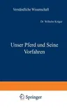 Unser Pferd Und Seine Vorfahren (Softcover Reprint of the Original 1st 1939)