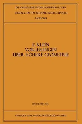 Vorlesungen Über Höhere Geometrie (3. Aufl. 1926. Softcover Reprint of the Original 3rd 1926)