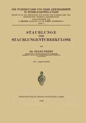 Staublunge Und Staublungentuberkulose (1928)