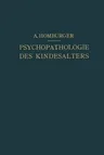 Vorlesungen Über Psychopathologie Des Kindesalters (Softcover Reprint of the Original 1st 1926)