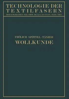 Wollkunde: Bildung Und Eigenschaften Der Wolle (Softcover Reprint of the Original 1st 1929)