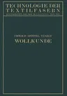 Wollkunde: Bildung Und Eigenschaften Der Wolle (Softcover Reprint of the Original 1st 1929)