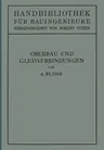 Oberbau Und Gleisverbindungen: II. Teil. Eisenbahnwesen Und Städtebau (Softcover Reprint of the Original 1st 1927)