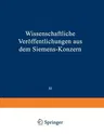 Wissenschaftliche Veröffentlichungen Aus Dem Siemens-Konzern: XI. Band Erstes Heft (Abgeschlossen Am 12. März 1932) (Softcover Reprint of the Original