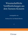 Wissenschaftliche Veröffentlichungen Aus Dem Siemens-Konzern: I. Band Zweites Heft (Abgeschlossen Am 1. März 1921) (Softcover Reprint of the Original