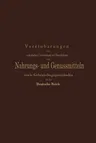 Vereinbarungen Zur Einheitlichen Untersuchung Und Beurtheilung Von Nahrungs- Und Genussmitteln Sowie Gebrauchsgegenständen Für Das Deutsche Reich: Ein