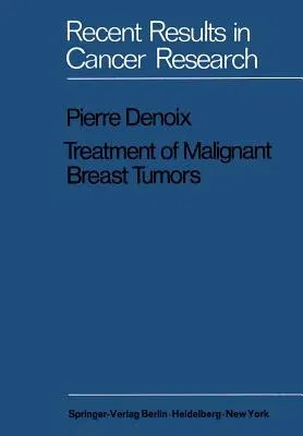 Treatment of Malignant Breast Tumors: Indications and Results a Study Based on 1174 Cases Treated at the Institut Gustave-Roussy Between 1954 and 1962