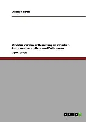 Struktur vertikaler Beziehungen zwischen Automobilherstellern und Zulieferern