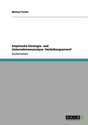 Empirische Strategie- und Unternehmensanalyse 'Heidelbergcement'