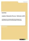 Analytic Hierarchy Process - Methode (AHP): Am Beispiel einer mehrkriteriellen Entscheidung bei der Implementierung einer Achterbahnanlage im Freizeit