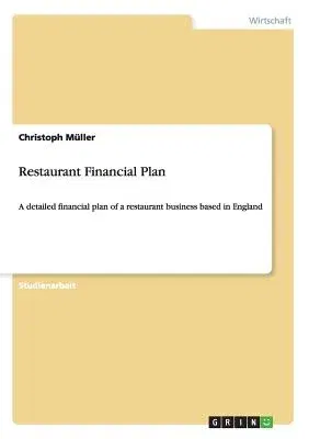 Restaurant Financial Plan: A detailed financial plan of a restaurant business based in England