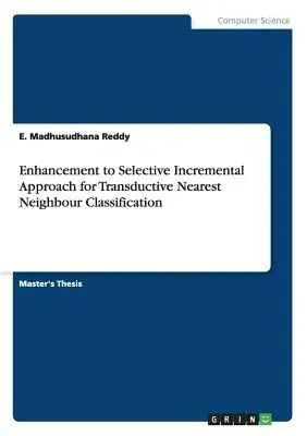 Enhancement to Selective Incremental Approach for Transductive Nearest Neighbour Classification