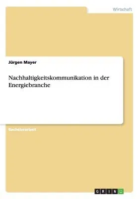 Nachhaltigkeitskommunikation in der Energiebranche