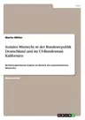 Soziales Mietrecht in der Bundesrepublik Deutschland und im US-Bundesstaat Kalifornien: Rechtsvergleichende Analyse im Bereich des transatlantischen M