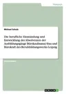 Die berufliche Einmündung und Entwicklung der Absolventen der Ausbildungsgänge Bürokaufmann/-frau und Bürokraft des Berufsbildungswerks Leipzig