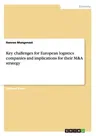 Key challenges for European logistics companies and implications for their M&A strategy