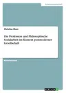 Die Profession und Philosophische Sozialarbeit im Kontext postmoderner Gesellschaft