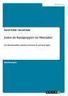 Juden als Randgruppen im Mittelalter: Der Machtkonflikt zwischen Friedrich II. und dem Papst