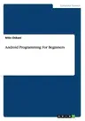 Android Programming For Beginners