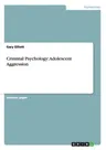 Criminal Psychology: Adolescent Aggression