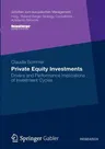 Private Equity Investments: Drivers and Performance Implications of Investment Cycles (2013)