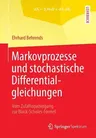 Markovprozesse Und Stochastische Differentialgleichungen: Vom Zufallsspaziergang Zur Black-Scholes-Formel (2013)