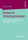 Armut Im Diskursgewimmel: Eine Kritische Analyse Des Sozialwissenschaftlichen Diskurses (2013)