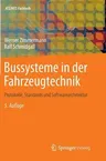 Bussysteme in Der Fahrzeugtechnik: Protokolle, Standards Und Softwarearchitektur (5., Aktualisierte Und Erw. Aufl. 2014)