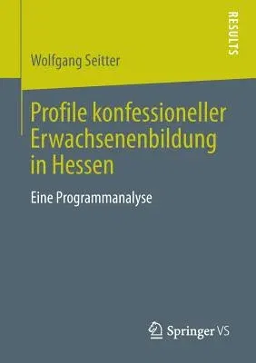 Profile Konfessioneller Erwachsenenbildung in Hessen: Eine Programmanalyse (2013)