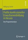 Profile Konfessioneller Erwachsenenbildung in Hessen: Eine Programmanalyse (2013)