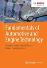 Fundamentals of Automotive and Engine Technology: Standard Drives, Hybrid Drives, Brakes, Safety Systems (2014)